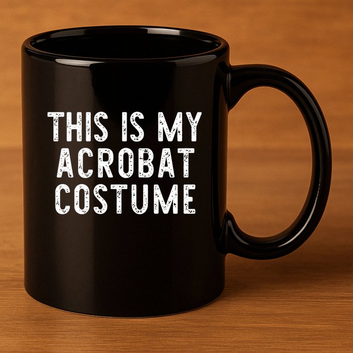This Is My Acrobat Costume Halloween Lazy Easy 11oz C Handle Ceramic Mug