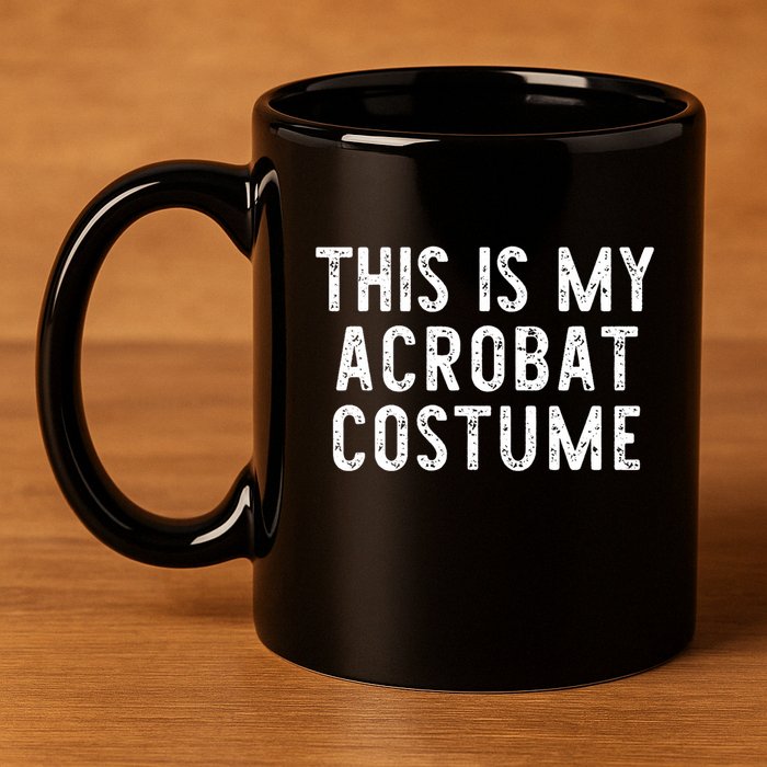 This Is My Acrobat Costume Halloween Lazy Easy 11oz C Handle Ceramic Mug