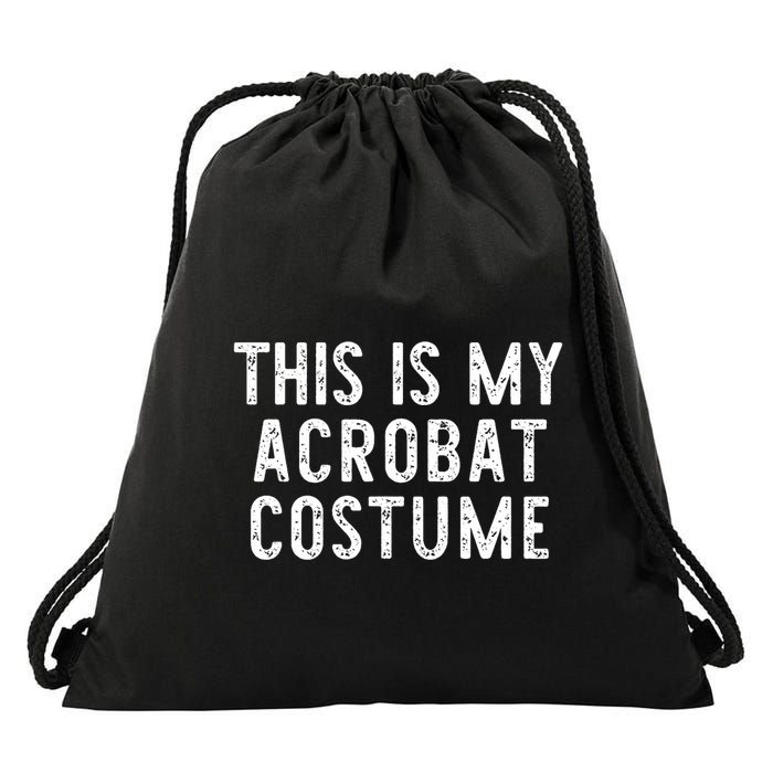 This Is My Acrobat Costume Halloween Lazy Easy Drawstring Bag