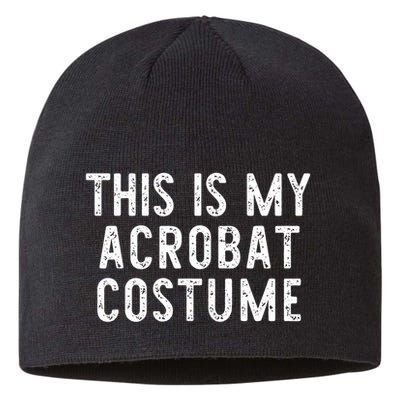 This Is My Acrobat Costume Halloween Lazy Easy Sustainable Beanie