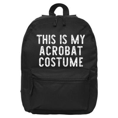 This Is My Acrobat Costume Halloween Lazy Easy 16 in Basic Backpack