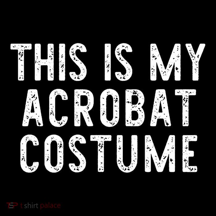 This Is My Acrobat Costume Halloween Lazy Easy Bag