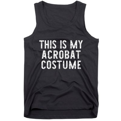 This Is My Acrobat Costume Halloween Lazy Easy Tank Top