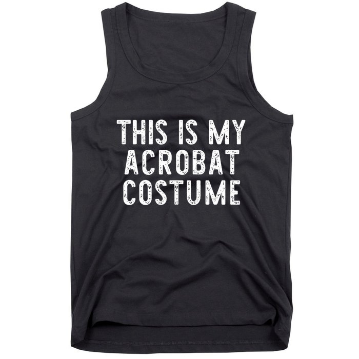 This Is My Acrobat Costume Halloween Lazy Easy Tank Top