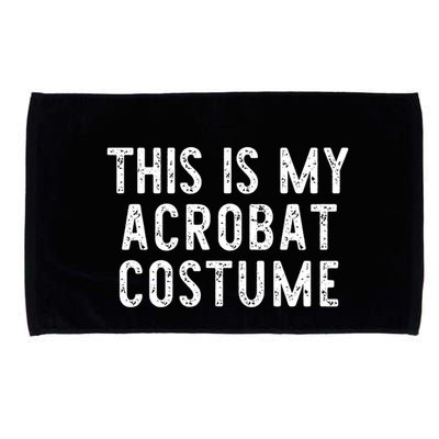 This Is My Acrobat Costume Halloween Lazy Easy Microfiber Hand Towel