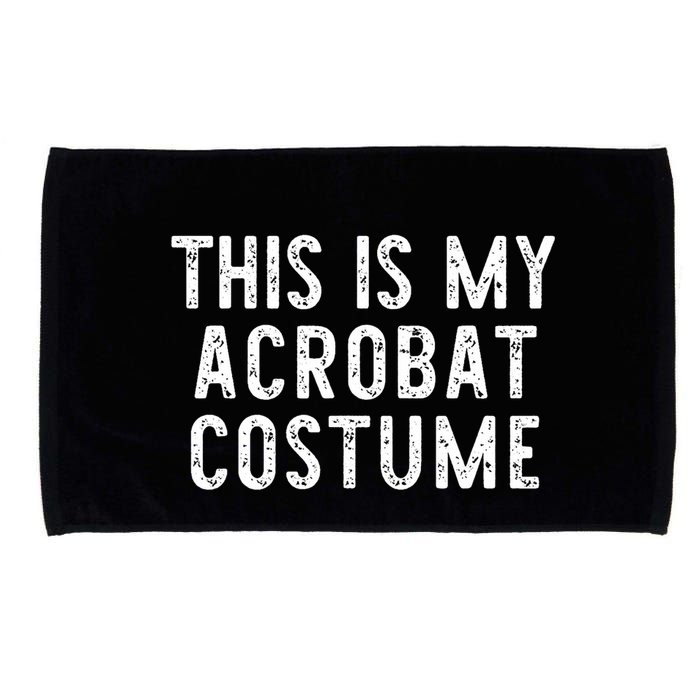 This Is My Acrobat Costume Halloween Lazy Easy Microfiber Hand Towel