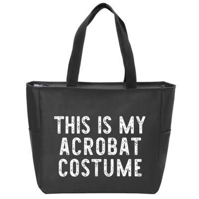 This Is My Acrobat Costume Halloween Lazy Easy Zip Tote Bag