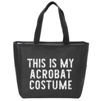 This Is My Acrobat Costume Halloween Lazy Easy Zip Tote Bag