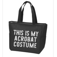 This Is My Acrobat Costume Halloween Lazy Easy Zip Tote Bag