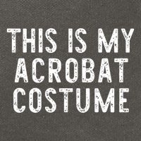 This Is My Acrobat Costume Halloween Lazy Easy Cotton Canvas Backpack
