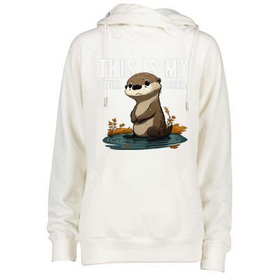 This Is My Otter Otterly Funny Animal Humor Womens Funnel Neck Pullover Hood