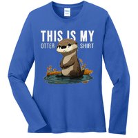 This Is My Otter Otterly Funny Animal Humor Ladies Long Sleeve Shirt