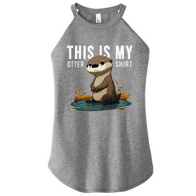 This Is My Otter Otterly Funny Animal Humor Women's Perfect Tri Rocker Tank