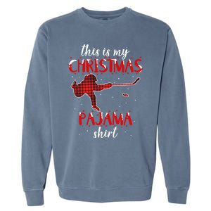 This Is My Christmas Pajama Funny Ice Hockey Cute Gift Garment-Dyed Sweatshirt