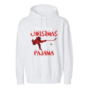 This Is My Christmas Pajama Funny Ice Hockey Cute Gift Garment-Dyed Fleece Hoodie