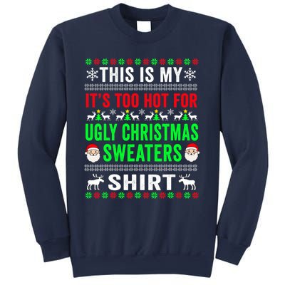 This Is My It's Too Hot For Ugly Christmas Sweater Sweatshirt