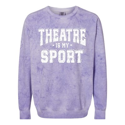 Theatre Is My Sport Colorblast Crewneck Sweatshirt