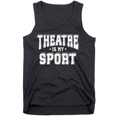 Theatre Is My Sport Tank Top