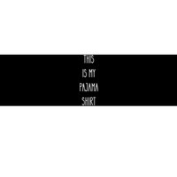 This Is My Pajama Funny Humor Quote Bumper Sticker