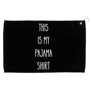 This Is My Pajama Funny Humor Quote Grommeted Golf Towel