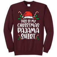 This Is My Christmas Pajama Funny Xmas Pjs Tall Sweatshirt