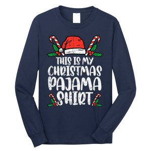 This Is My Christmas Pajama Funny Xmas Pjs Long Sleeve Shirt