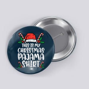 This Is My Christmas Pajama Funny Xmas Pjs Button