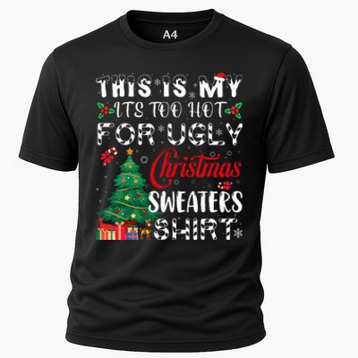 This Is My ItS Too Hot For Ugly Christmas Sweaters Cooling Performance Crew T-Shirt