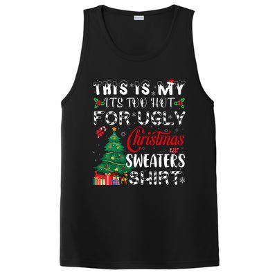 This Is My ItS Too Hot For Ugly Christmas Sweaters PosiCharge Competitor Tank