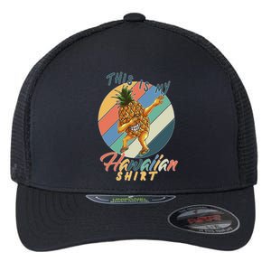 This Is My Hawaiian Shirt Retro Dabbing Pineapple Flexfit Unipanel Trucker Cap