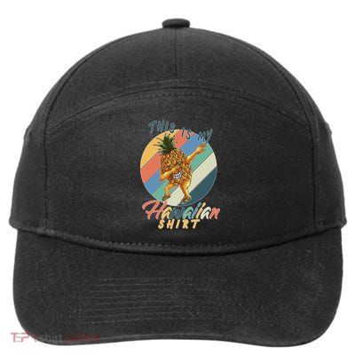 This Is My Hawaiian Shirt Retro Dabbing Pineapple 7-Panel Snapback Hat