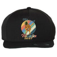 This Is My Hawaiian Shirt Retro Dabbing Pineapple Wool Snapback Cap