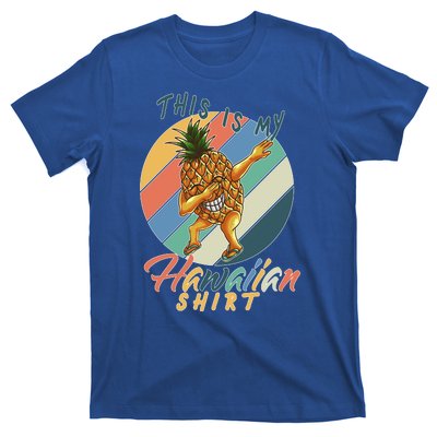 This Is My Hawaiian Shirt Retro Dabbing Pineapple T-Shirt