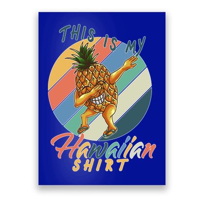 This Is My Hawaiian Shirt Retro Dabbing Pineapple Poster
