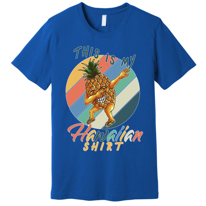 This Is My Hawaiian Shirt Retro Dabbing Pineapple Premium T-Shirt