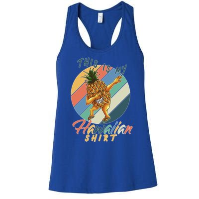 This Is My Hawaiian Shirt Retro Dabbing Pineapple Women's Racerback Tank