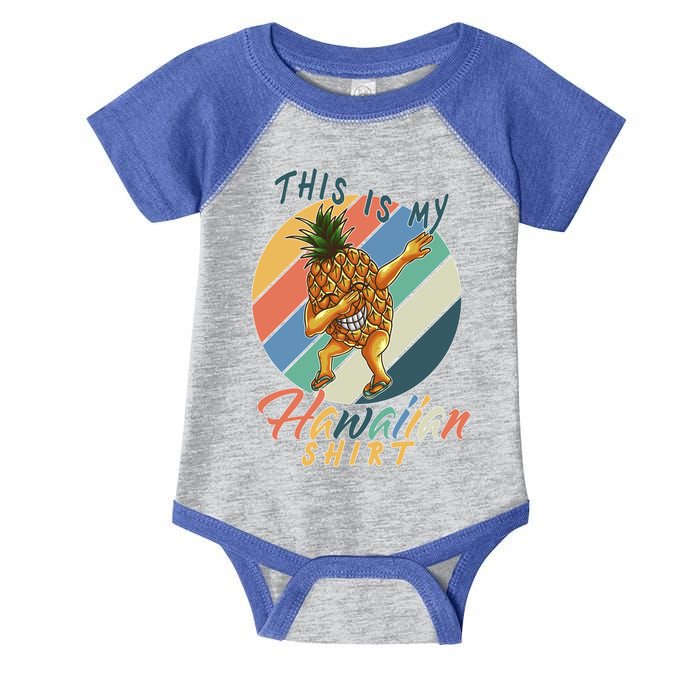 This Is My Hawaiian Shirt Retro Dabbing Pineapple Infant Baby Jersey Bodysuit