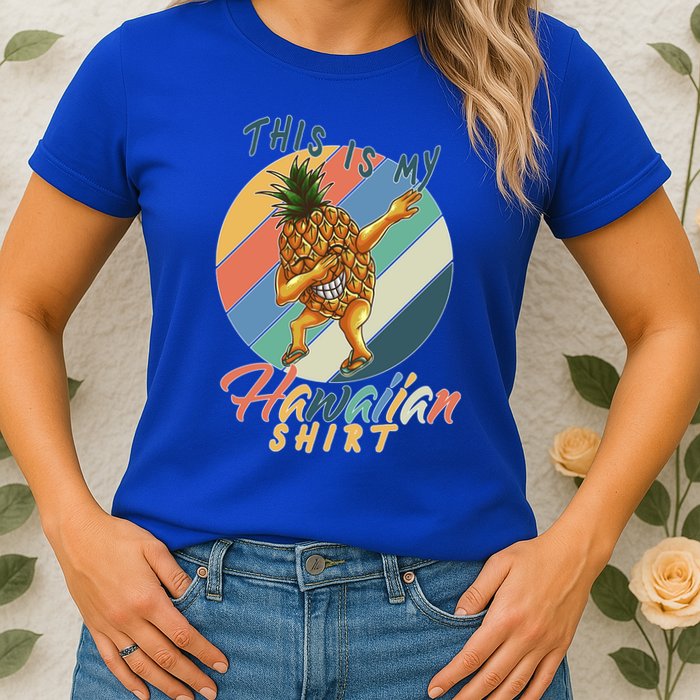 This Is My Hawaiian Shirt Retro Dabbing Pineapple Womens T-Shirt