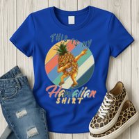 This Is My Hawaiian Shirt Retro Dabbing Pineapple Womens T-Shirt