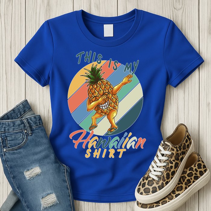 This Is My Hawaiian Shirt Retro Dabbing Pineapple Womens T-Shirt