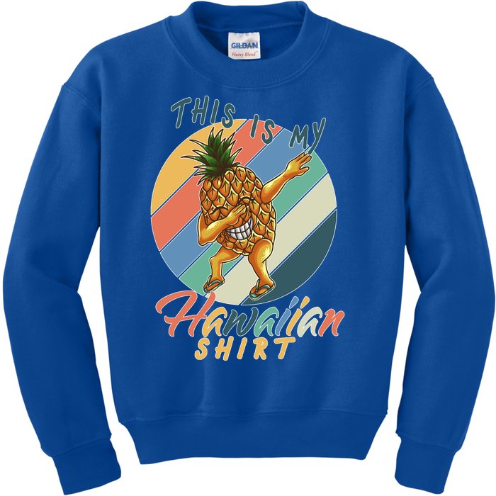 This Is My Hawaiian Shirt Retro Dabbing Pineapple Kids Sweatshirt