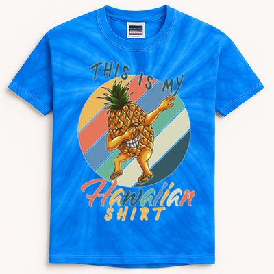 This Is My Hawaiian Shirt Retro Dabbing Pineapple Kids Tie-Dye T-Shirt