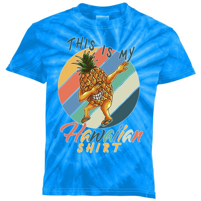 This Is My Hawaiian Shirt Retro Dabbing Pineapple Kids Tie-Dye T-Shirt