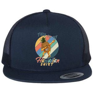 This Is My Hawaiian Shirt Retro Dabbing Pineapple Flat Bill Trucker Hat