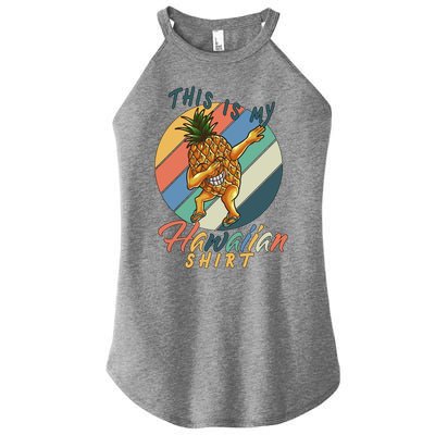 This Is My Hawaiian Shirt Retro Dabbing Pineapple Women's Perfect Tri Rocker Tank