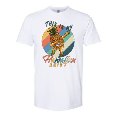 This Is My Hawaiian Shirt Retro Dabbing Pineapple Softstyle CVC T-Shirt