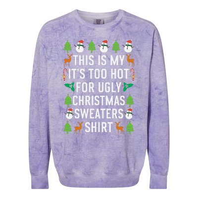 This Is My It's Too Hot For Ugly Christmas Sweaters Shirt Colorblast Crewneck Sweatshirt