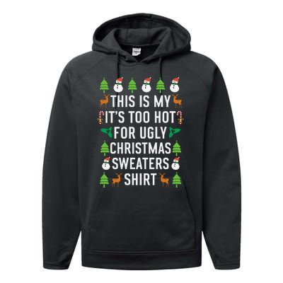 This Is My It's Too Hot For Ugly Christmas Sweaters Shirt Performance Fleece Hoodie