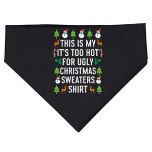 This Is My It's Too Hot For Ugly Christmas Sweaters Shirt USA-Made Doggie Bandana