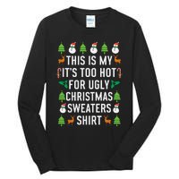 This Is My It's Too Hot For Ugly Christmas Sweaters Shirt Tall Long Sleeve T-Shirt